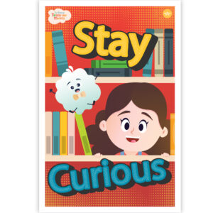 Wollybee Tonny the Monny Stay Curious Poster for Kids